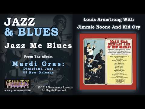 Louis Armstrong With Jimmie Noone And Kid Ory - Jazz Me Blues