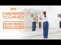 BTS 방탄소년단 Permission To Dance Dance Tutorial Mirrored Slow Music