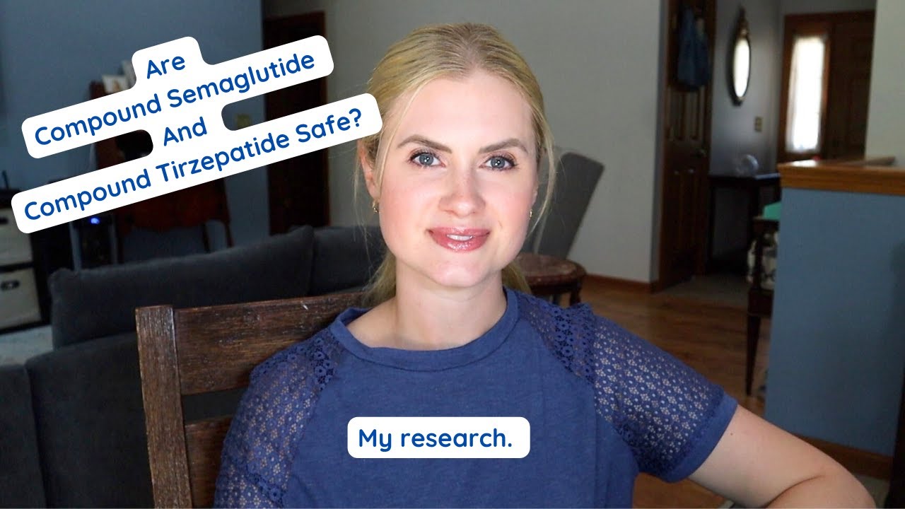 Are Compound Semaglutide And Compound Tirzepatide Safe? My Research.