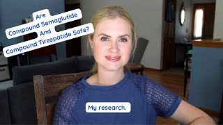 Are Compound Semaglutide And Compound Tirzepatide Safe? My Research.