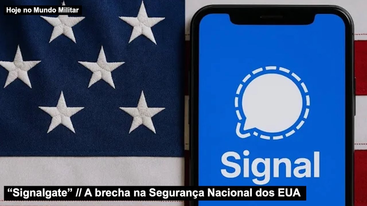 “Signalgate” – A brecha na Segurança Nacional dos EUA