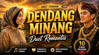 Download lagu DENDANG MINANG DUET ROMANTIS | Lagu Minang Pilihan Paling Menyentuh Hati mp3