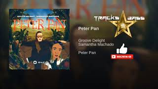 Groove Delight Ft. Samantha Machado - Peter Pan 🔔 #TracksBass ✔