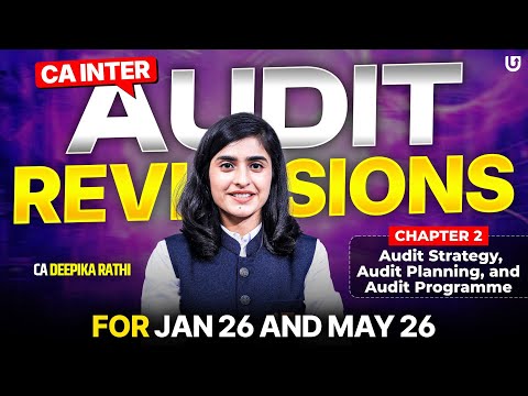 CA Inter Audit Chapter 2 Revision | Lecture 2 | Jan & May 2026 Attempt | CA Deepika Rathi