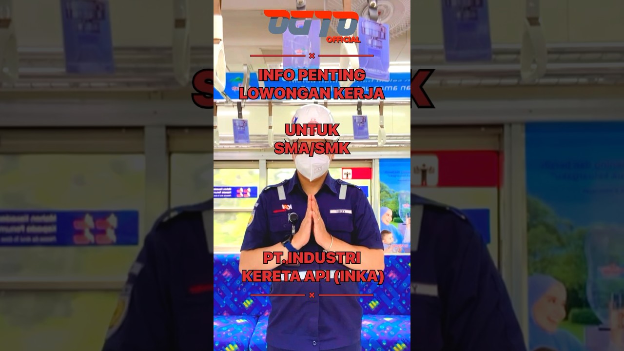 Lowongan Kerja Terbaru PT. Industri Kereta Api (INKA) #loker #inka #ogioofficial #ogioloker