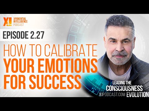 How to Calibrate Your Emotions for Success | Ep. 2.27 | Xponential Intelligence with Masati