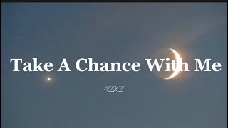 Download lagu Lirik & Terjemahan lagu Take a Chance With Me - NIKI mp3 Download lagu Lirik & Terjemahan lagu Take a Chance With Me - NIKI mp3