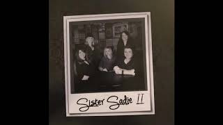 Sister Sadie   Losing You Blues