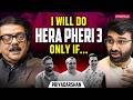 Priyadarshan REVEALS Hera Pheri 3 Truth His Bond With Akshay Kumar Mohanlal Haiwaan Podcast