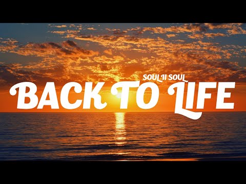 Soul II Soul - Back To Life (Lyrics)