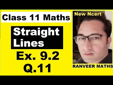 Class 11 Maths , Ex.9.2, Q11 | Straight Lines | NEW NCERT | Ranveer Maths 11