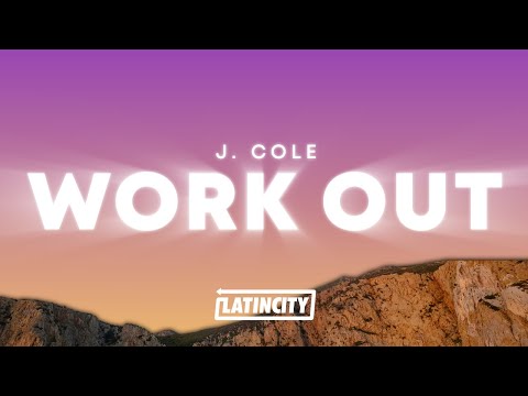 J. Cole – Work Out (Lyrics)