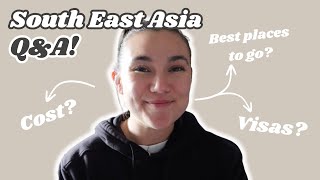South East Asia Q&A! 3 months backpacking, travel advice!