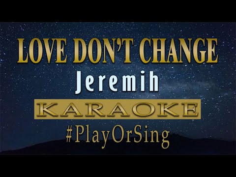 Love Don't Change - Jeremih (KARAOKE VERSION)
