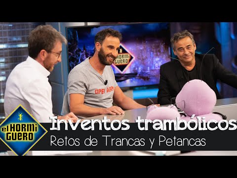 Trancas y Petancas enseñan los inventos más trambólicos - El Hormiguero