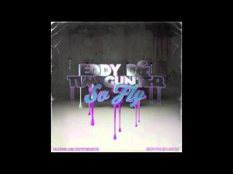 Eddy B & Tim Gunter - So Fly