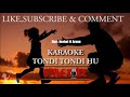 TONDI TONDI KU STYLE VOICE ( KARAOKE Audio HQ )