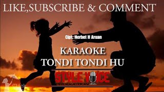 Download lagu TONDI TONDI KU STYLE VOICE ( KARAOKE Audio HQ ) mp3