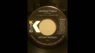 ARTHUR PRYSOCK ♪UNFORGETTABLE♪