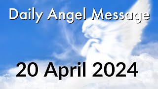 Daily Angel Message - Saturday 20 April 2024 😇 A Big Breakthrough 🐧