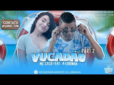 MC CASO E A LOBINHA - VUCADÃO 2.0 (( SEM VINHETA PARA TODOS DJS ) 🔵🔴