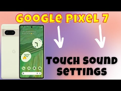 Google Pixel 7 Touch Sound Settings Enable / Disable