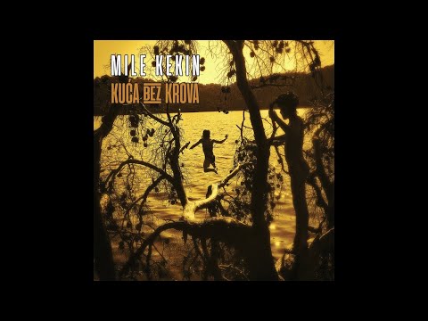 Mile Kekin - Zbogom tjeskobo (Official Audio)