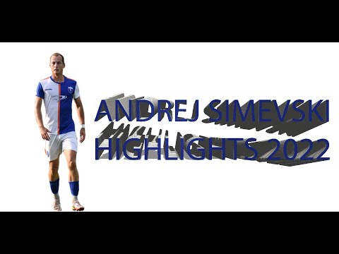 Andrej Simevski Highlights 2022