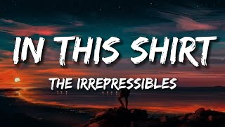 The Irrepressibles - In This Shirt (lyrics)