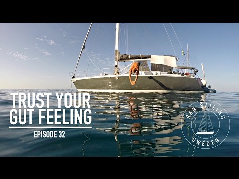 Trust your gut feeling - Ep. 32 RAN Sailing