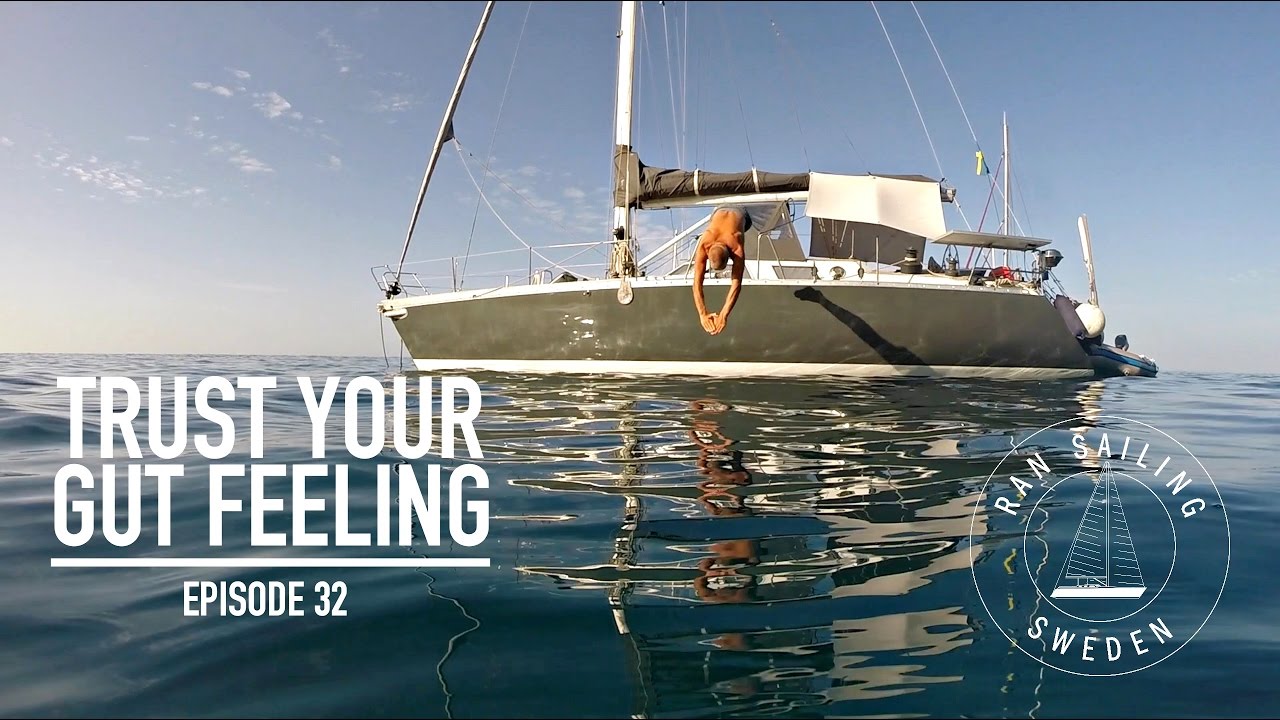 Trust your gut feeling - Ep. 32 RAN Sailing