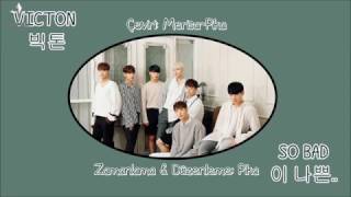 VICTON - So Bad [ HAN / ROM / TR Altyazılı]