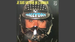 Johnny Hallyday - Je Suis Victime De L&#39;Amour (Remastered) [Audio HQ]