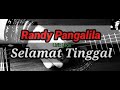 Selamat Tinggal - Randy Pangalila // Lirik
