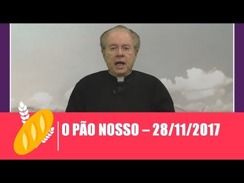 O Pão Nosso - 28/11/2017