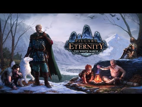 The White March DLC. Part 1 | Pillars of Eternity