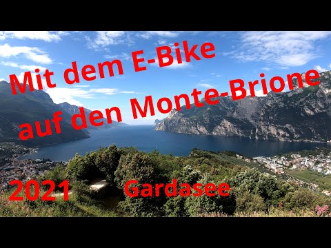 Gardasee 2021 Mit dem E-Bike zum  Monte Brione