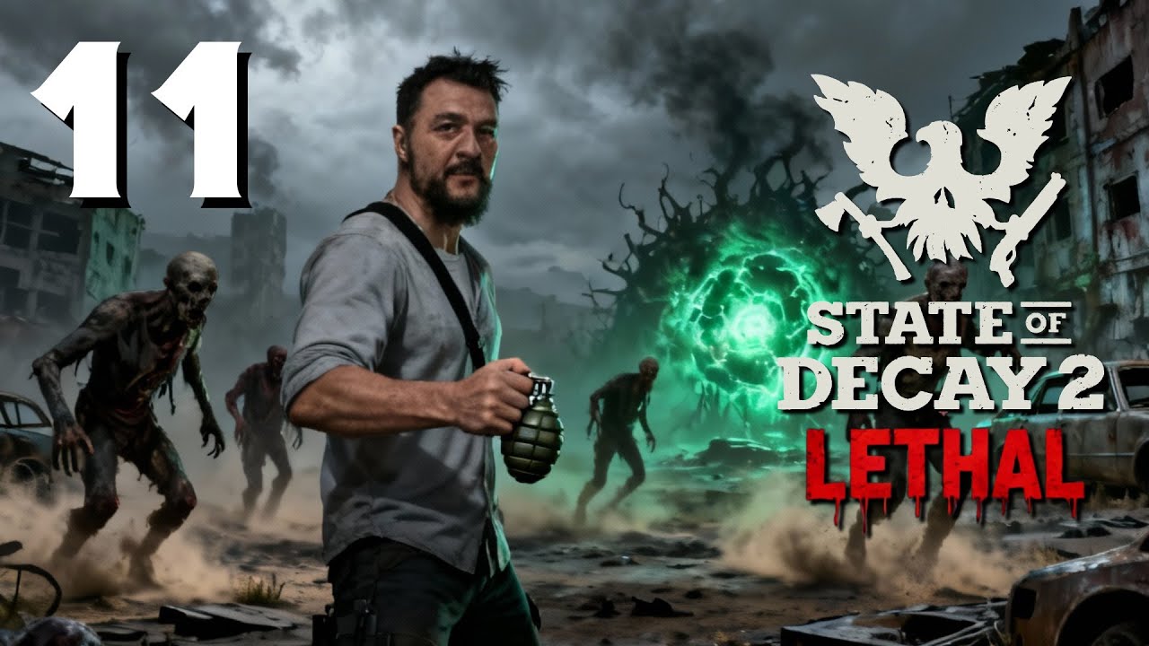STATE OF DECAY 2 DIFICULTAD LETAL EP. 11 "ALL IN CON ESTE NÚCLEO"