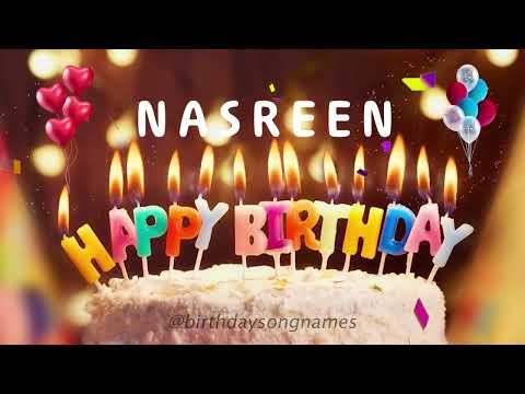 Happy Birthday Nasreen - Happy Birthday To You Song