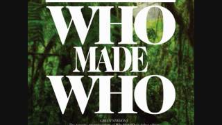 Cigar - Who Made Who  (Green Version)