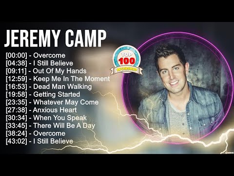 J e r e m y C a m p Greatest Hits Christian Worship Songs ~ Top Praise Worship Songs 2023