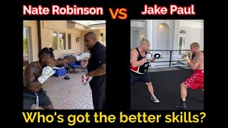 NATE ROBINSON vs JAKE PAUL | Take A Look At Their Boxing skills
