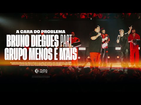 Bruno Diegues part. Menos é Mais - A Cara do Problema (Clipe Oficial)