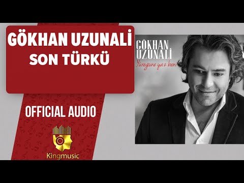 Gökhan Uzunali - Son Türkü - ( Official Audio )