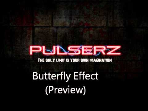 Pulserz - Butterfly Effect (Preview)