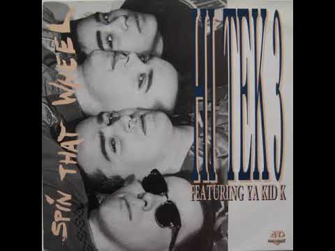 Hi Tek 3 Feat. Ya Kid K. - Spin That Wheel ( First Feel Mix ) 1989