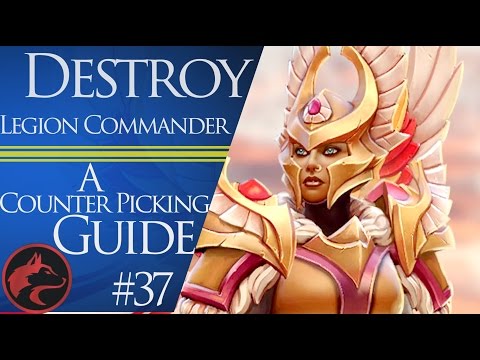 How to counter pick Legion Commander (LC) - Dota 2 Counter picking guide #37
