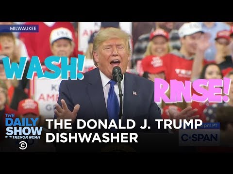 The Donald J. Trump Dishwasher | The Daily Show