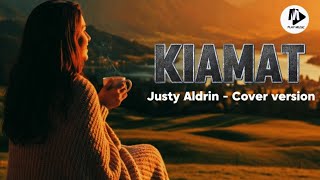 Download lagu Justy Aldrin - KIAMAT - Cover version #justyaldrin  mp3