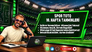 SPOR TOTO 10.HAFTA TAHMİNLERİ | İstikrara Devam! Büyük Sürprizleri Yakaladık, Fo